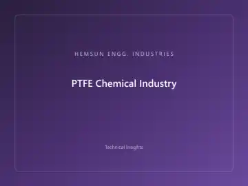 PTFE Chemical Industry