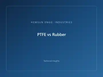 PTFE vs Rubber