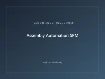 Assembly Automation SPM — hydraulic press engineered by HEMSUN ENGG. INDUSTRIES, Ahmedabad
