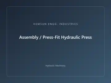 Assembly / Press-Fit Hydraulic Press — hydraulic press engineered by HEMSUN ENGG. INDUSTRIES, Ahmedabad