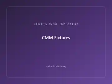 CMM Fixtures — hydraulic press engineered by HEMSUN ENGG. INDUSTRIES, Ahmedabad