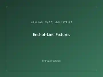 End-of-Line Fixtures — hydraulic press engineered by HEMSUN ENGG. INDUSTRIES, Ahmedabad