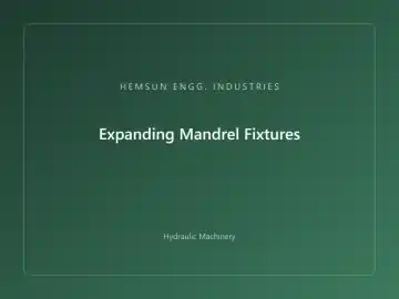 Expanding Mandrel Fixtures — hydraulic press engineered by HEMSUN ENGG. INDUSTRIES, Ahmedabad