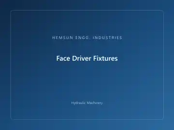 Face Driver Fixtures — hydraulic press engineered by HEMSUN ENGG. INDUSTRIES, Ahmedabad