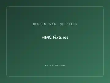 HMC Fixtures — hydraulic press engineered by HEMSUN ENGG. INDUSTRIES, Ahmedabad