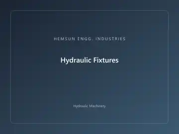 Hydraulic Fixtures — hydraulic press engineered by HEMSUN ENGG. INDUSTRIES, Ahmedabad