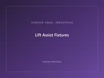 Lift Assist Fixtures — hydraulic press engineered by HEMSUN ENGG. INDUSTRIES, Ahmedabad