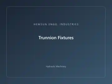 Trunnion Fixtures — hydraulic press engineered by HEMSUN ENGG. INDUSTRIES, Ahmedabad